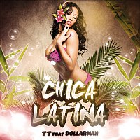 TT, DollarMan – Chica Latina