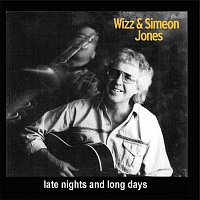 Wizz Jones, Simeon Jones – Late Nights & Long Days