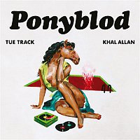 Ponyblod, Tue Track, Khal Allan – Ponyblod