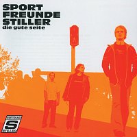 Sportfreunde Stiller – Die gute Seite