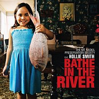 The Mt Raskil Preservation Society, Hollie Smith – Bathe In The River