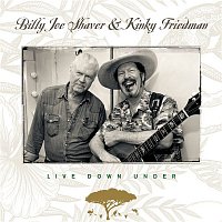 Billy Joe Shaver & Kinky Friedman – Live Down Under