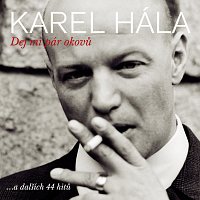 Karel Hála – Dej mi pár okovů ...a dalších 44 hitů FLAC