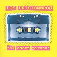 Los Prisioneros – El Caset Pirata
