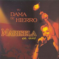 Marisela – En Vivo - Tu Dama De Hierro