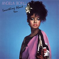 Angela Bofill – Something About You (Expanded Version)