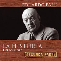 Eduardo Falú – La Historia - 2da Parte