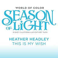 Heather Headley – This Is My Wish [From "World of Color: Season of Light"]