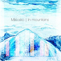 Miklosko – In mountains (Single) MP3