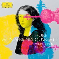 Fauré Quartett – Felix Mendelssohn: Wunderkind