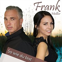 Frank Heller – So wie du bist