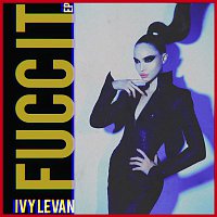 Ivy Levan – FUCC IT