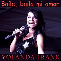 Yolanda Frank – Baila, baila mi amor