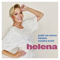Helena Vondráčková – Pojď se mnou hledat Modrý květ (Radio Edit) [Radio Edit]