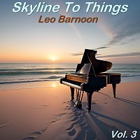 Leo Barnoon – Skyline to Things, Vol. 3