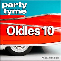 Party Tyme – Oldies 10 - Party Tyme [Vocal Versions]