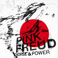 Pink Freud – Horse & Power
