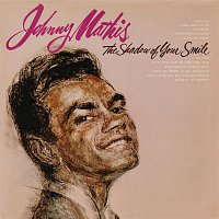 Johnny Mathis – The Shadow of Your Smile