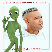 El Taiger, Popoy & DJ Unic – Me Kemaste