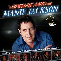 Manie Jackson – 'n Spesiale Aand Met Manie Jackson