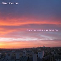 Elated Intensity In A Petri Dish – Alien Force