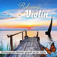 Wellness Pur – Relaxing Violin, Stimmungsvolle Melodien gespielt auf der Violine