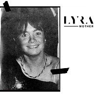 LYRA – Mother
