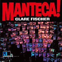 Clare Fischer – Manteca!