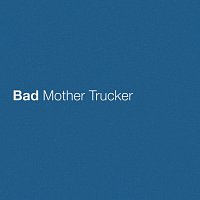 Eric Church – Bad Mother Trucker