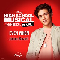 Joshua Bassett – Even When [From "High School Musical: The Musical: The Series (Season 2)"]