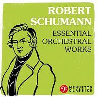 Přední strana obalu CD Robert Schumann: Essential Orchestral Works