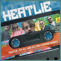 HEATLIE – Ez az, ami jó (Tim Carner Remix)