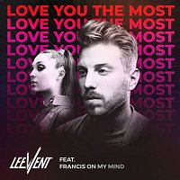 Lee Vent, Francis On My Mind – Love You The Most [Low Love Remix]