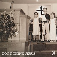 Morgan Wallen – Don't Think Jesus