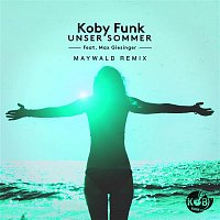Koby Funk, Max Giesinger – Unser Sommer (Maywald Remix)