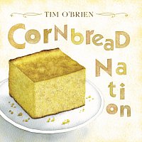 Tim O'Brien – Cornbread Nation