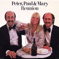 Peter, Paul, Mary – Reunion