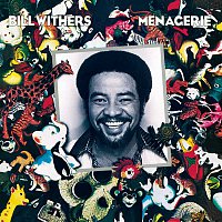 Bill Withers – Menagerie