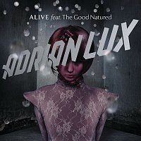 Adrian Lux, The Good Natured – Alive