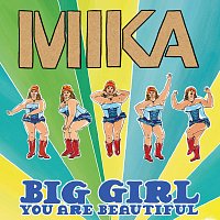 MIKA – Big Girl (You Are Beautiful)