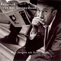 Raymond van het Groenewoud – Een Jongen Uit Schaarbeek