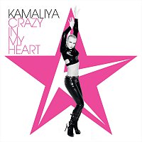Kamaliya – Crazy in My Heart