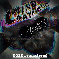 Sergey Taranoff – Mind Labyrinths (2022 Remastered)