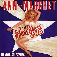 Carol Hall, Ann-Margret – The Best Little Whorehouse In Texas [2001 National Tour Cast Recording]