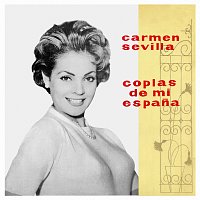 Carmen Sevilla – Coplas De Mi Espana [Remastered 1998]