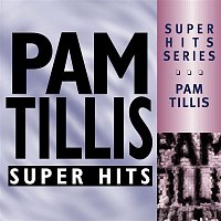 Pam Tillis – Super Hits