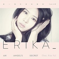 Erika – An Angel's Secret (feat.Xiao Yu)