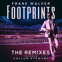 Frank Walker, Callum Stewart – Footprints [Remixes]