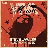 Steve Lawler – illectronic Music [E Release]