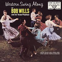 Bob Wills & His Texas Playboys – Western Swing Along